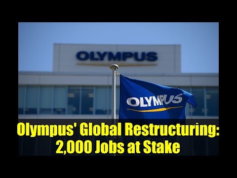 Olympus' Global Restructuring: 2,000 Jobs at Stake