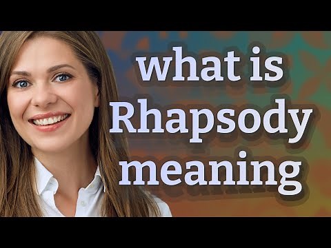 Rhapsody | meaning of Rhapsody