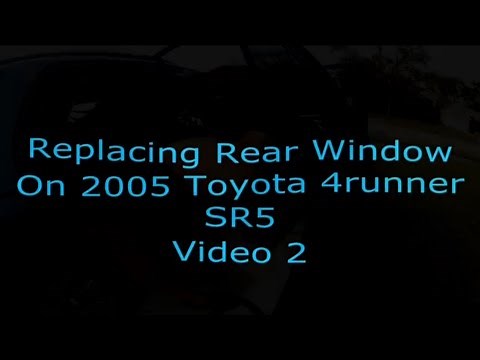 How to replace the Rear Passenger Window in a 2005 Toyota 4runner