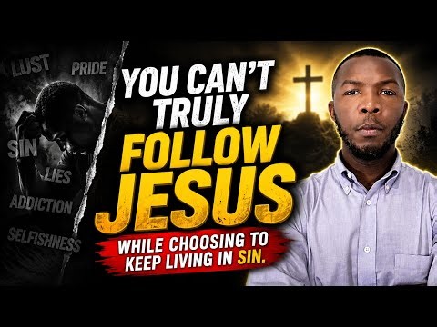 Can You Follow Jesus and Live in Sin? | The Biblical Truth Every Christian Must Hear