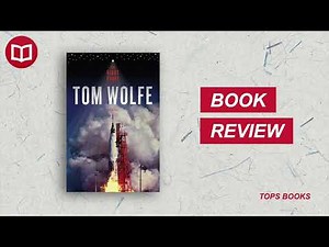 The Right Stuff by Tom Wolfe | Book Summary | 100 Books to Read in a Lifetime