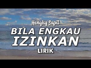 Hengky Supit - Bila Engkau Izinkan (Lirik)