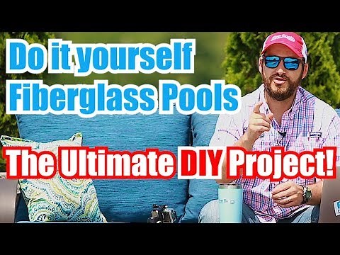 Do it Yourself Fiberglass Pools: The Ultimate DIY Project!