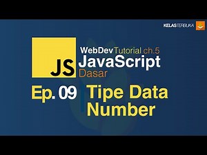 Belajar Javascript [Dasar] - 09 - Tipe Data Number