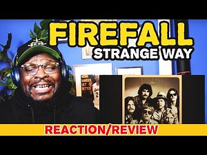 Firefall - Strange Way | REACTION/REVIEW