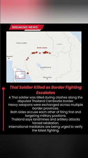 "Thailand Cambodia Border Clash Turns Deadly as Heavy Weapons Fire Kills Thai Soldier"