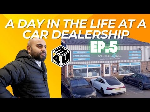 Ep5 : A Day In The Life Of A Car Dealership