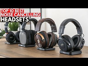 The 10 Best Noise Cancelling Headsets 2026 | Ultimate Review & Buying Guide