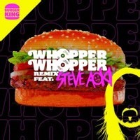 Burger King feat. Steve Aoki's 'Whopper Whopper (Remix)' - Discover the Remixed Track