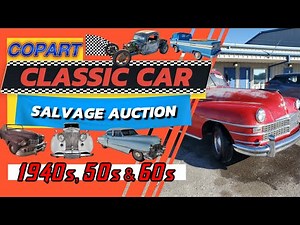 CLASSIC CARS AT COPART AUTO AUCTION - 40s 50s 60s VINTAGE FINDS [SALVAGE]