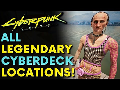 Cyberpunk 2077 - ALL LEGENDARY CYBERDECKS! | Locations, Cost & Guide (Updated)