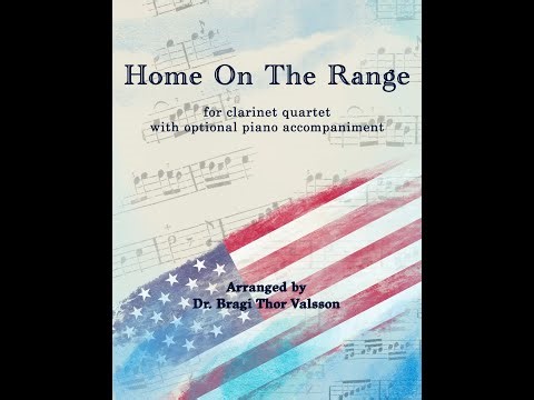 Home on the Range - Clarinet Quartet with optional piano accompaniment