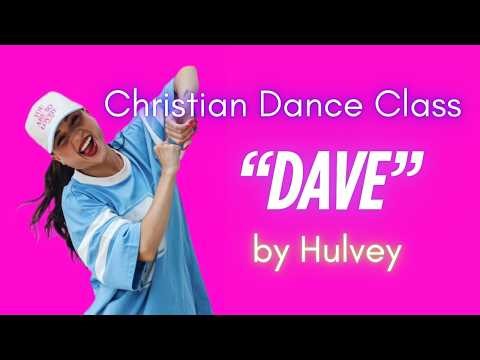 Christian Hip Hop Dance Class | “DAVE” by HULVEY | Christian Dance / Worship Dance Tutorial