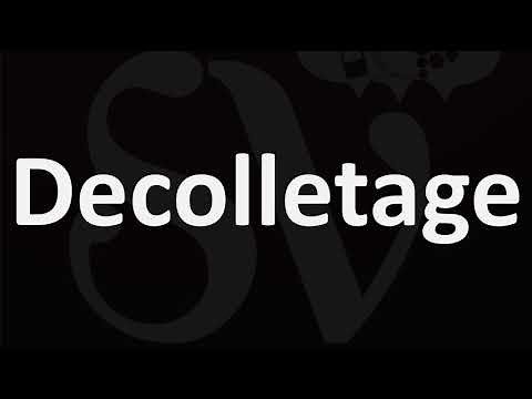 How to Pronounce Decolletage? (CORRECTLY)