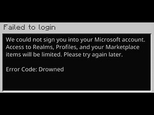 Fix Minecraft Error Code Drowned Failed To Login We Could Not Sign You In To Microsoft Account PC