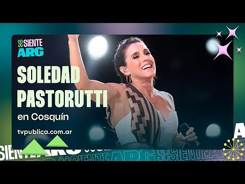 Soledad Pastorutti en Cosquín - Se Siente Argentina