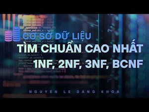 CSDL | Tìm chuẩn cao nhất 1NF, 2NF, 3NF, BCNF (redo)