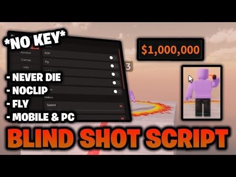 *NO KEY* 👁️ Blind Shot Script - *Fly, Noclip, Infinite Jump & More!* (Mobile & PC)