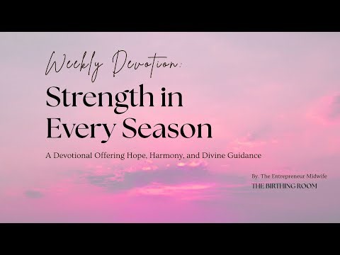 Weekly Devotional - Strength in Every Season