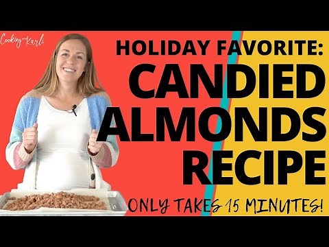 How to Make Homemade Candied Almonds Easy, Quick and Delicious