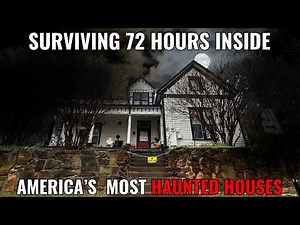 SURVIVING 72 HOURS IN AMERICA'S MOST HAUNTED HOUSES