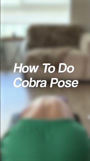 Cobra Pose Made Easy: Quick Tutorial