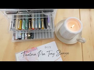 DIY’ing My Fountain Pen Storage