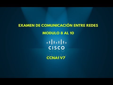 Módulos 8 - 10: Examen de comunicación entre redes