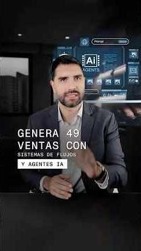 Genera 49 ventas con sistemas de flujos y agentes IA (sigue leyendo)