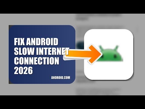 How To Fix Android Slow Internet Connection 2026