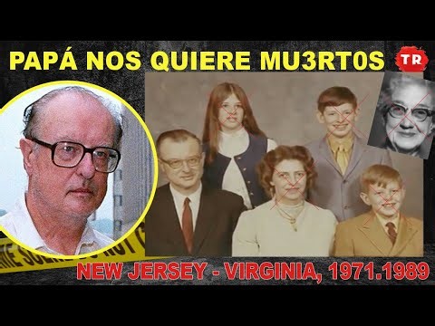 PAPÁ NOS QUIERE MU3RT0S · EL CASO DE JOHN LIST · NEW JERSEY-VIRGINIA, 1971-1989 · TINTA ROJA CANAL