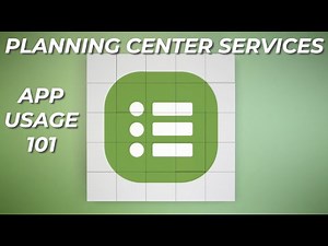 Planning Center Services: App Usage 101