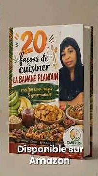 20 façons de cuisiner la banane plantain....20 ways to cook plantain #CuisineAfricaine #FoodBook