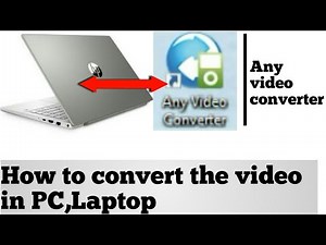 How to convert any video in Any video converter in PC,Laptop