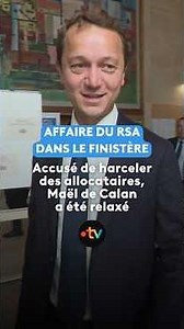Maël de Calan, président du département du Finistère, relaxé dans l'affaire du RSA dans le Finistère