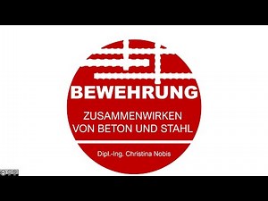 Bewehrung - Zusammenwirken von Beton und Betonstahl