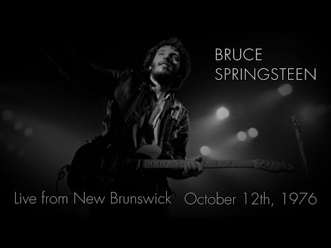 Bruce Springsteen - Live from New Brunswick (Oct. 12th, 1976)