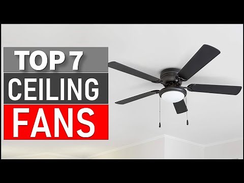Best Ceiling Fans on The Market in 2024 | Top 7 Best Ceiling Fans 2024 (Top 7 Picks)