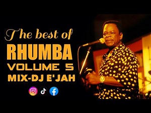 🎶 BEST OF RHUMBA VOL. 5 – Timeless African Grooves Curated by DJ E’JAH 🎧🎷🌍💃
