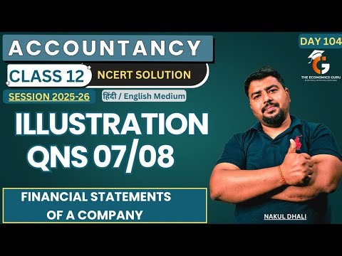 Illustration Qns 7 l Financial Statements of a Company l Class 12 NCERT