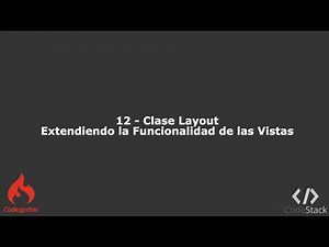 12 - Clase Layout: Extendiendo la Funcionabilidad de las Vistas [CodeIgniter 3 - PHP 7]