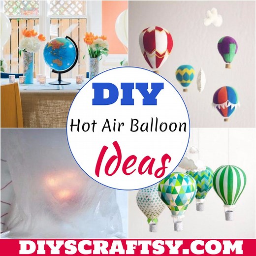 16 DIY Hot Air Balloon Ideas