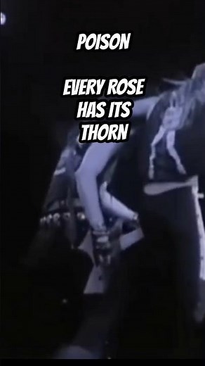 Poison Every Rose Has Its Thorn