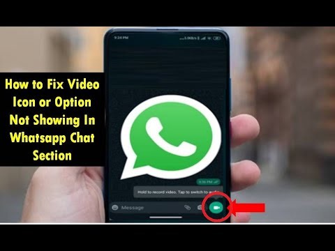 How to Fix Video Icon or Option Not Showing In Whatsapp Chat Section