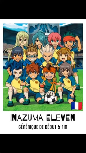 Générique de début et fin de l'anime de football Inazuma Eleven #generiquedessinanime #prt #2008 #pourtoi #dessinanime #dessinanimé #anime #ecole #souvenir #nostalgie #gouter #enfance #inazumaeleven #inazumaelevengo #football #bluelock #oliveettom #axelblaze