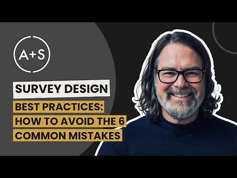 Survey Design Best Practices: Avoid These 6 Critical Mistakes