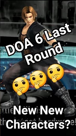 DOA6 Last Round - New Characters?