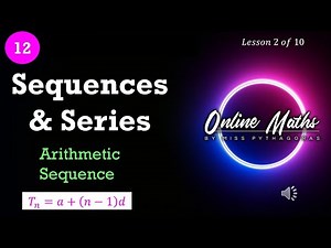 Sequences and Series Grade 12: L2 Arithmetic Sequence
