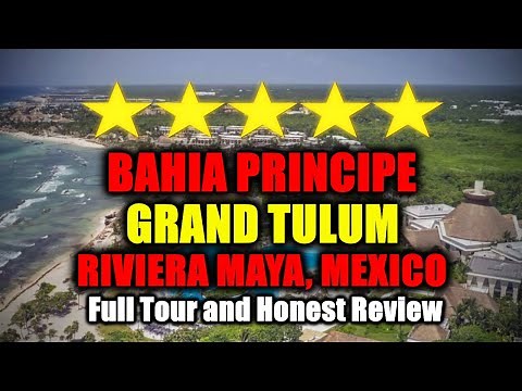 Bahia Principe Grand Tulum - Riviera Maya (All Inclusive Resort) - Full Tour and Review!