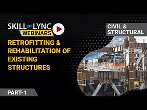 Retrofitting and Rehabilitation of Existing Structures (Part - 1) | Civil Workshop